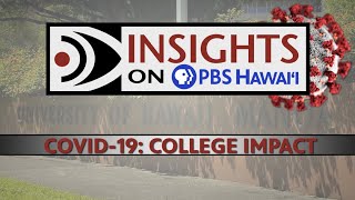 COVID-19: College Impact | INSIGHTS ON PBS HAWAIʻI