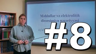 Ümumi kimya Videodərs 8 (Məhlullar və elektrolitik dissosiasiya nəzəriyyəsi)