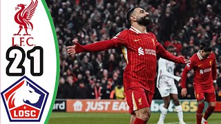 ملخص مباراة ليفربول ونادي ليل 2-1 || اهداف مباراة ليفربول وليل اليوم || هدف محمد صلاح اليوم