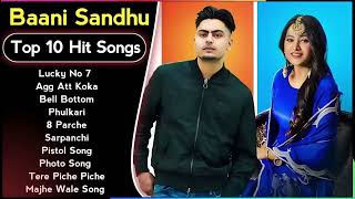 Best Of Baani Sandhu Songs | Latest Punjabi Songs Baani Sandhu Songs |All Hits Of Baani Sandhu Songs