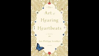 The Art of Hearing Heartbeats with Jan Philipp Sendker