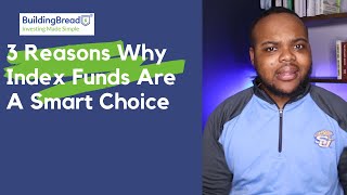 3 Reasons Why Investing In Index Funds is a Smart Choice | Why Investing In Index Funds is Smart
