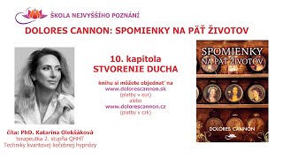 Spomienky na päť životov - Stvorenie ducha (10. kapitola), čte Katarína Olekšáková