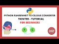 FAHRENHEIT TO CELSIUS CONVERTER APPLICATION USING PYTHON TKINTER || BEGINNERS TUTORIAL