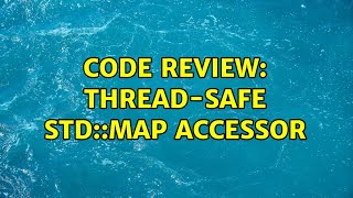 Code Review: Thread-safe std::map accessor (2 Solutions!!)