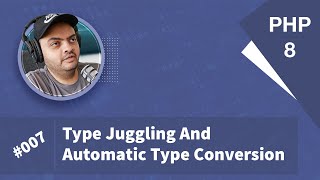 Learn PHP 8 In Arabic 2022 - #007 - Type Juggling And Automatic Type Conversion