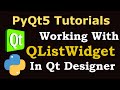 PyQt5 Tutorial -  Creating List using QListWidget in Qt Designer
