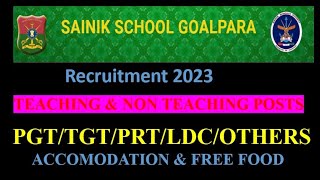 SAINIK SCHOOL GOALPARA(ASSAM)||Teaching & Nonteaching Staff||Recruitment 2023 PGT/TGT/PRT/LDC