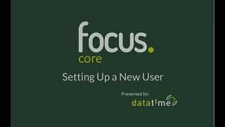Focus Tutorial | Setting up a New User