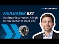 Flat brushless motor FAULHABER BXT: A high torque motor at small size - FAULHABER Drive Time