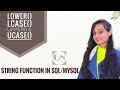 LOWER(),LCASE(),UPPER() & UCASE String functions in SQL/MySQL||MySQL Tutorial Series||Code With Neha