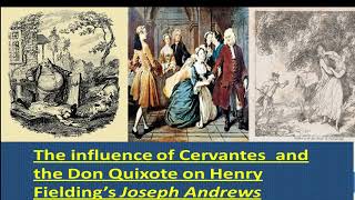 The influence of Cervantes on Henry Fielding in writing Joseph Andrews