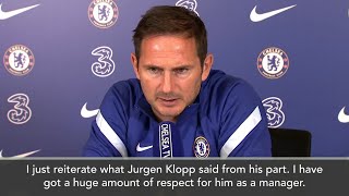 Frank Lampard - 'I Have Huge Respect For Klopp'