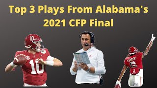 Top 3 Plays from Alabama's 2021 CFP Final