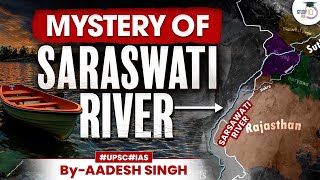 How Saraswati River Disappeared | Saraswati River Mystery | By Aadesh Singh | StudyIQ
