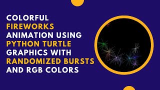 Create a Fireworks Animation with Python Turtle | Step-by-Step Guide 🎆✨