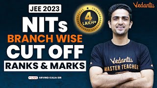 JEE 2023 | NITs Branch Wise Cut OFF🎯| Minimum Marks To Get Top NITs | Arvind Sir |Vedantu JEE