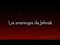 Los enemigos de Jehová - Juan Carlos Alvarado (letra)