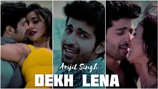 Dekh Lena Full Screen Whatsapp Status | Neha, Aditya | Arijit,Tulsi |#Shorts  New 💕 Status