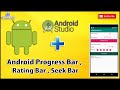 Android Progressbar Ratingbar Seekbar Tutorial