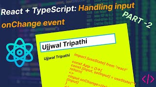 React JS Tutorial - Basic to Advance 🔥 React + TypeScript: Handling input onChange event