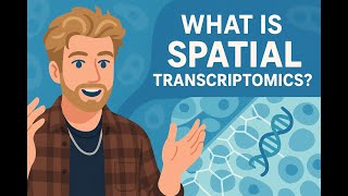 Ep07 Spatial Transcriptomics