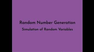 Random Number Generation - Simulating Random Variables