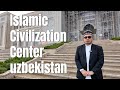 Islamic Civilization Center Uzbekistan