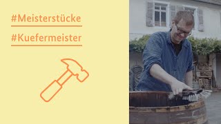 #Meisterstücke – Der Kuefermeister