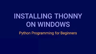 How to Install Thonny on Windows | Python Programming Tutorial for Beginners