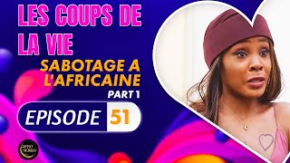 Série - Les Coups de la Vie - Sabotage à L'Africaine - Episode 1 - Saison 2 Ep.51