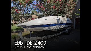 Used 2005 Ebbtide Funcruiser 2400 SC for sale in Severna Park, Maryland