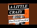 A Little Crazy (Jósef Remix) (feat. Jósef)