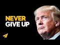 "Never, Ever Quit. If You're a Quitter, I Hope You Quit Right Now" | Donald Trump