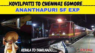 ANANTHAPURI SF EXPRESS VLOG 2.0 | KOVILPATTI TO CHENNAI | SUPER TRAVEL EXPERIENCE IN THIS TRAIN!!!