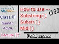 How to use Substring( ) , Substr( ) , Mid (  )  in MySQL |series 17 || MySQL SERIES || CLASS 11