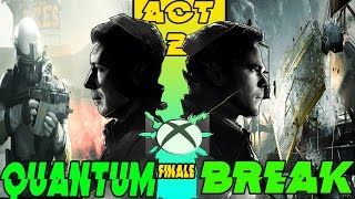 QUANTUM BREAK: Hard Mode - ACT 2 - Finale/Live Action Episode Part 1