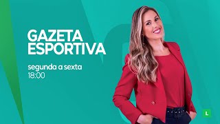 GAZETA ESPORTIVA: De segunda a sexta, às 18h, na TV Gazeta!