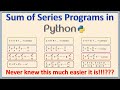 26 - Sum of Series Programs in Python Language