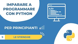 09 Python per Principianti – Le Stringhe