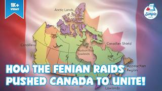 How the Fenian Raids Helped Create Canada | Canadian History Video for Kids
