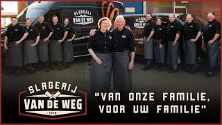 Van onze familie, voor uw familie - Slagerij van de Weg