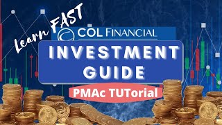 COL FINANCIAL INVESTMENT GUIDE || PMAc Tutorial