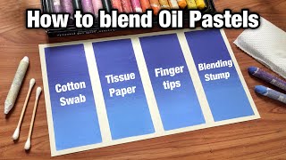 How to blend Oil pastels | Four Oil pastel blending Techniques | Oil pastel Tips for beginners