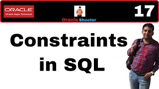 Apps Technical 17: What are constraints in SQL