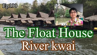 #The Float House River Kwai #kanchanaburi #riverkwai #ep190 #19/03/66 #พักหรู #กินอร่อย #พักสบาย