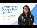 5 must-know Google Play updates