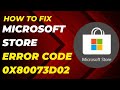 Microsoft Store Error Code 0x80073D02 in Windows 11 / 10 Fixed