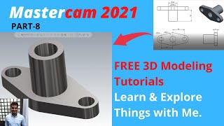 Master-Cam Tutorials : How to create 3D model in Master-Cam: Part:-8