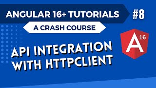 Angular 16 Tutorial - API Integration with HttpClient Module #8